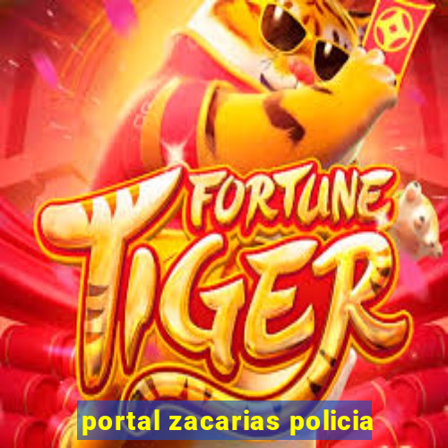 portal zacarias policia